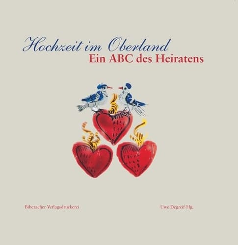 Hochzeit im Oberland ein ABC des Heiratens