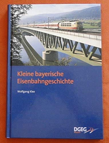 Kleine bayerische Eisenbahngeschichte
