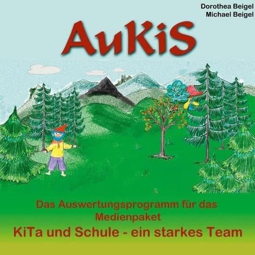 AUKIS das Auswertungsprogramm für das Medienpaket Kita und Schule - ein starkes Team