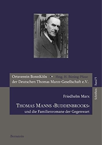 Thomas Manns 'Buddenbrooks' und die Familienromane der Gegenwartsliteratur