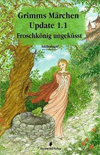 Grimms-Märchen-Update Froschkönig ungeküsst