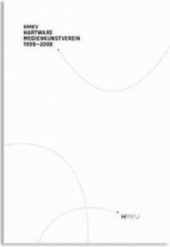 HMKV Hartware Medienkunstverein 1996 - 2008