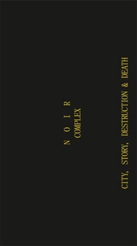 Noir complex city, story, destruction & death