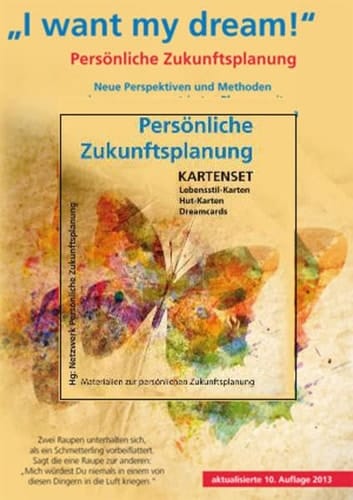 Paket "Persönliche Zukunftsplanung Kartenset" plus "I want my dream Ringbuch" Kombination aus dem Ringbuch "I want my dream" (ISBN 978-3-940865-62-5) und dem Kartenset "Persönliche Zukunftsplanung" (ISBN 978-3-940865-71-7)
