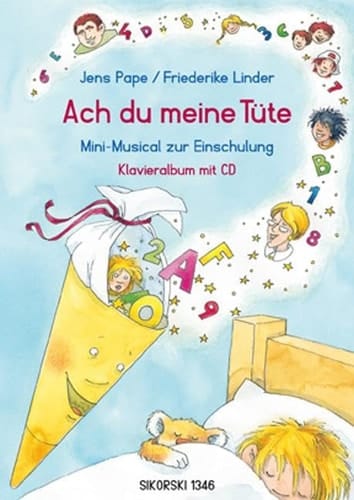 Ach du meine Tüte Mini-Musical zur Einschulung. Klavieralbum mit Playback-CD