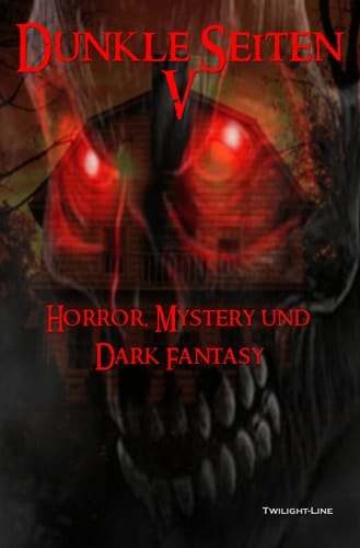 Dunkle Seiten V Horror, Mystery und Dark Fantasy