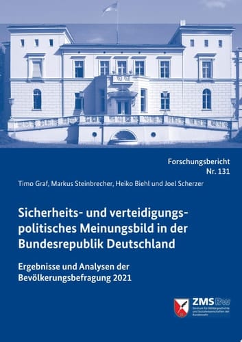 Sicherheits- und verteidigungspolitisches Meinungsbild in der Bundesrepublik Deutschland Ergebnisse und Analysen der Bevölkerungsbefragung 2021
