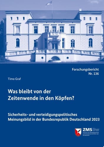 Was bleibt von der Zeitenwende in den Köpfen? Sicherheits- und verteidigungspolitisches Meinungsbild in der Bundesrepublik Deutschland 2023