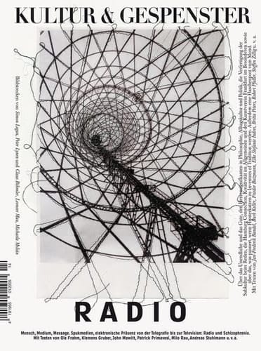 Radio Mensch, Medium, Massage, Spukmedien, elektronische Präsenz von der Telegrafie bis zur Television: Radio und Schizophrenie