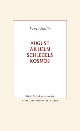 August Wilhelm Schlegels Kosmos