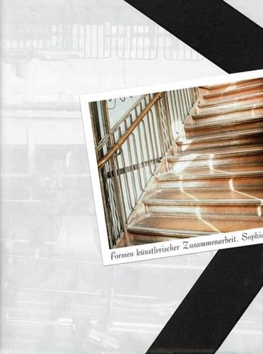 Formen künstlerischer Zusammenarbeit Sophiensaele 2007 - 2010