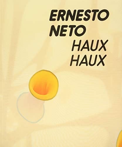 Ernesto Neto Haux Haux