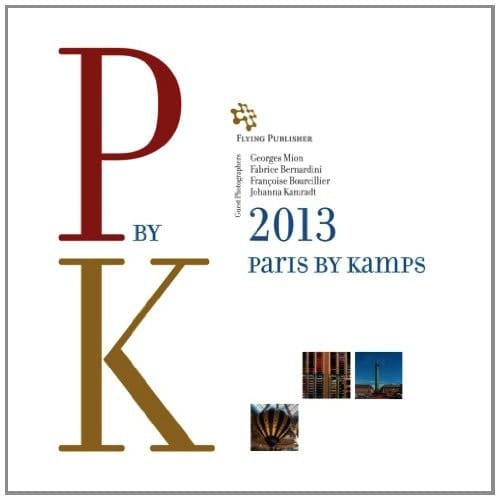 Paris by Kamps: 2013 Photo Edition