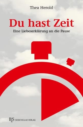 Du hast Zeit! eine Liebeserklärung an die Pause