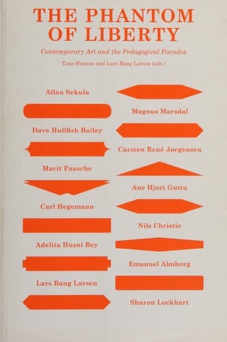 The Phantom of Liberty Contemporary Art and the Pedagogical Paradox