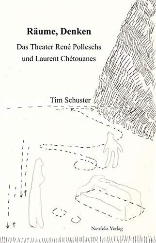 Räume, Denken das Theater René Polleschs und Laurent Chétouanes