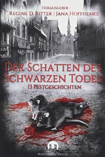 Der Schatten des Schwarzen Todes 13 Pestgeschichten