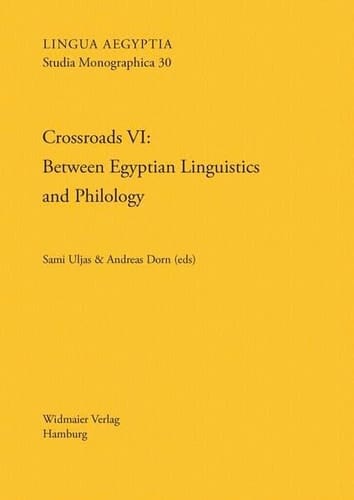 Crossroads VI Between Egyptian Linguistics and Philology