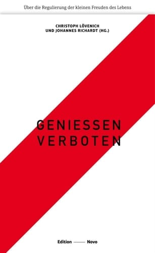Genießen verboten über die Regulierung der kleinen Freuden des Lebens