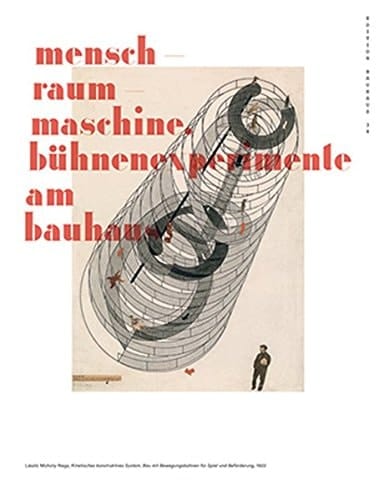 Mensch - Raum - Maschine Bühnenexperimente am Bauhaus