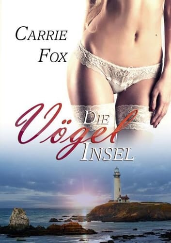 Die Vögelinsel erotischer Roman