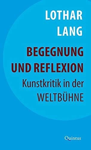 Begegnung und Reflexion Kunstkritik in der Weltbühne