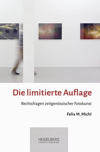 Die limitierte Auflage Rechtsfragen zeitgenössischer Fotokunst