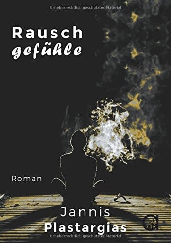 Rauschgefühle Roman