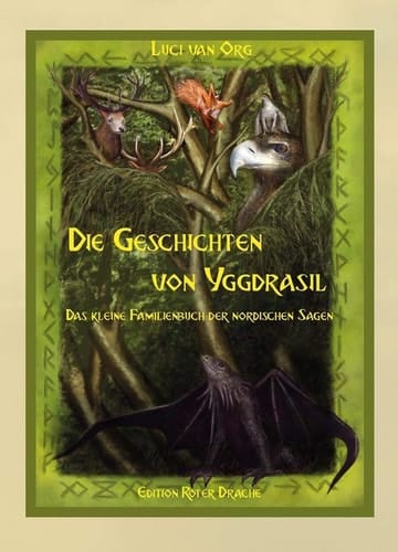 Die Geschichten von Yggdrasil das kleine Familienbuch der nordischen Sagen