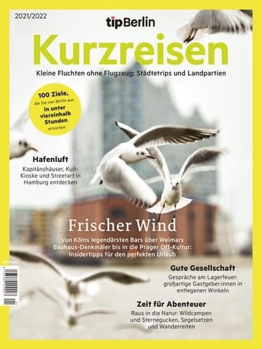 Kurzreisen 2021/2022 Kleine Fluchten ohne Flugzeug: Städtetrips und Landpartien