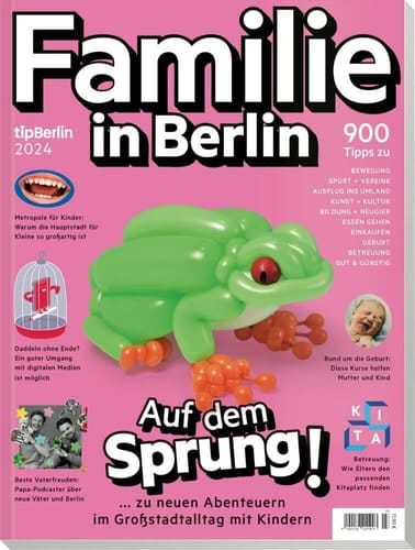 Familie in Berlin 2024 Auf dem Sprung! Zu neuen Abenteuern im Großstadtalltag mit Kindern