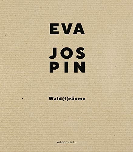 Eva Jospin, Wald(t)räume