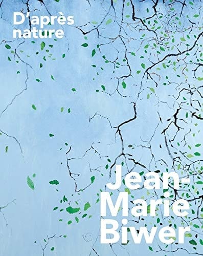 Jean-Marie Biwer D'Après Nature - From Nature