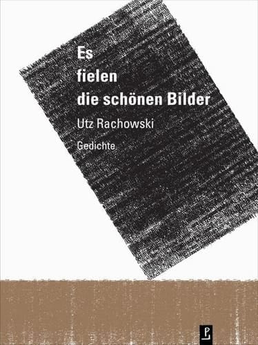 Es fielen die schönen Bilder Gedichte