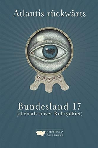 Atlantis rückwärts Bundesland 17 (ehemals unser Ruhrgebiet)