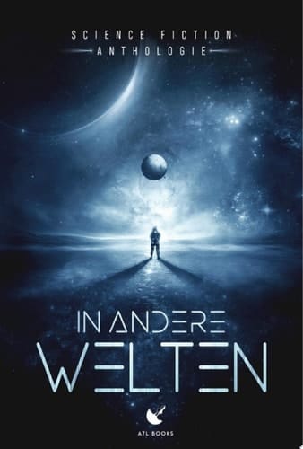 In andere Welten Science-Fiction-Anthologie