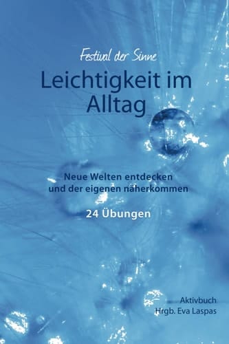 Leichtigkeit im Alltag 24 Übungen : Aktivbuch