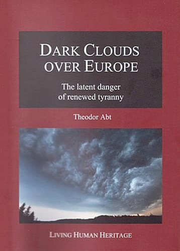 Dark Clouds Over Europe The Latent Danger of Renewed Tyranny