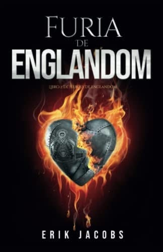 Furia de Englandom (Libro 2, Serie Englandom) (Spanish Edition)