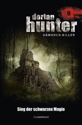 Dorian Hunter Buch 09 - Sieg der schwarzen Magie