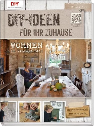 Do it yourself-Ideen für Ihr Zuhause Wohnen im Vintage-Stil