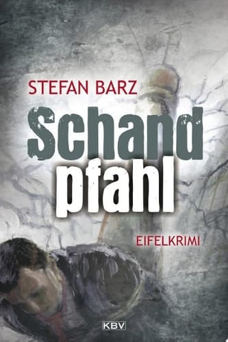 Schandpfahl Kriminalroman aus der Eifel