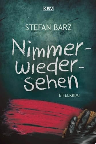 Nimmerwiedersehen Eifelkrimi