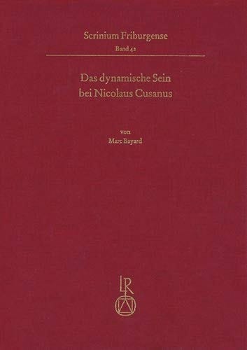 Das dynamische Sein bei Nicolaus Cusanus ein Beitrag zur Begriffsgeschichte der dynamischen Ontologie