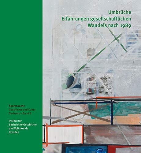 Umbrüche Erfahrungen gesellschaftlichen Wandels nach 1989