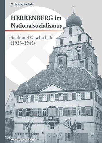 Herrenberg im Nationalsozialismus Stadt und Gesellschaft (1933-1945)