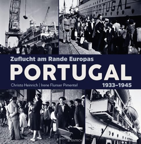 Zuflucht am Rande Europas Portugal 1933-1945
