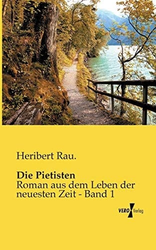 Die Pietisten Roman aus dem Leben der neuesten Zeit - Band 1