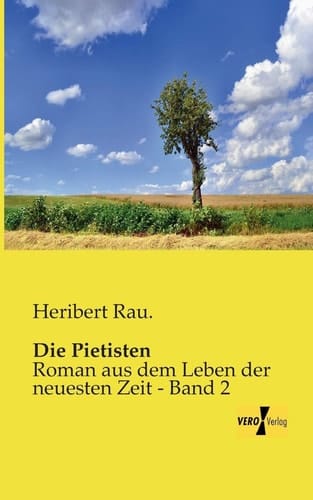 Die Pietisten Roman aus dem Leben der neuesten Zeit - Band 2