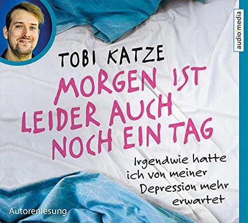 Morgen ist leider auch noch ein Tag: Irgendwie hatte ich von meiner Depression mehr erwartet